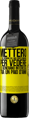 39,95 € Spedizione Gratuita | Vino rosso Edizione RED MBE Riserva Metterò le tue opinioni sul mio conto bancario, per vedere se generano interesse tra un paio d'anni Etichetta Gialla. Etichetta personalizzabile Riserva 12 Mesi Raccogliere 2014 Tempranillo