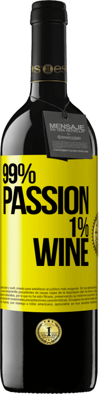 39,95 € Бесплатная доставка | Красное вино Издание RED MBE Бронировать 99% passion, 1% wine Желтая этикетка. Настраиваемая этикетка Бронировать 12 Месяцы Урожай 2015 Tempranillo