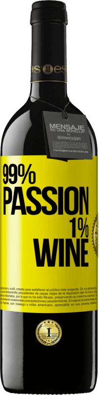 39,95 € Free Shipping | Red Wine RED Edition MBE Reserve 99% passion, 1% wine Yellow Label. Customizable label Reserve 12 Months Harvest 2014 Tempranillo