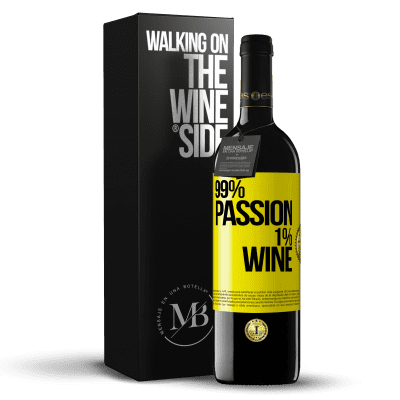 «99% passion, 1% wine» RED Edition MBE Reserve