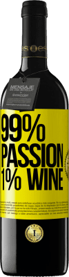 39,95 € Envío gratis | Vino Tinto Edición RED MBE Reserva 99% passion, 1% wine Etiqueta Amarilla. Etiqueta personalizable Reserva 12 Meses Cosecha 2016 Tempranillo
