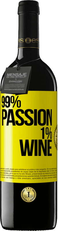 39,95 € Envio grátis | Vinho tinto Edição RED MBE Reserva 99% passion, 1% wine Etiqueta Amarela. Etiqueta personalizável Reserva 12 Meses Colheita 2016 Tempranillo