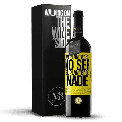 «Mi plan A es no ser el plan B de nadie» Edición RED MBE Reserva