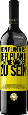 39,95 € Kostenloser Versand | Rotwein RED Ausgabe MBE Reserve Mein Plan A ist, der Plan B von niemandem zu sein Gelbes Etikett. Anpassbares Etikett Reserve 12 Monate Ernte 2015 Tempranillo