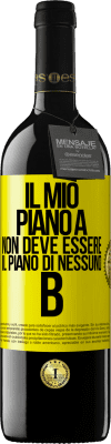 39,95 € Spedizione Gratuita | Vino rosso Edizione RED MBE Riserva Il mio piano A non deve essere il piano di nessuno B Etichetta Gialla. Etichetta personalizzabile Riserva 12 Mesi Raccogliere 2015 Tempranillo