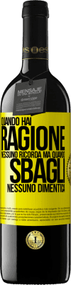 39,95 € Spedizione Gratuita | Vino rosso Edizione RED MBE Riserva Quando hai ragione, nessuno ricorda, ma quando sbagli, nessuno dimentica Etichetta Gialla. Etichetta personalizzabile Riserva 12 Mesi Raccogliere 2014 Tempranillo