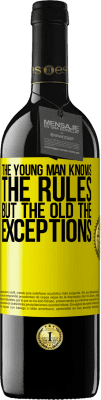39,95 € Free Shipping | Red Wine RED Edition MBE Reserve The young man knows the rules, but the old the exceptions Yellow Label. Customizable label Reserve 12 Months Harvest 2016 Tempranillo