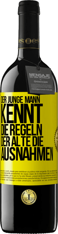 39,95 € Kostenloser Versand | Rotwein RED Ausgabe MBE Reserve Der junge Mann kennt die Regeln, der Alte die Ausnahmen Gelbes Etikett. Anpassbares Etikett Reserve 12 Monate Ernte 2015 Tempranillo