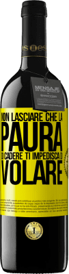 39,95 € Spedizione Gratuita | Vino rosso Edizione RED MBE Riserva Non lasciare che la paura di cadere ti impedisca di volare Etichetta Gialla. Etichetta personalizzabile Riserva 12 Mesi Raccogliere 2015 Tempranillo