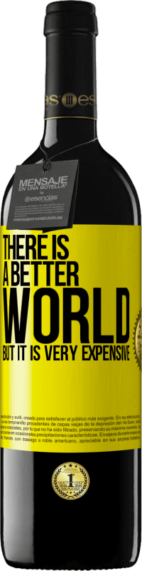 39,95 € Бесплатная доставка | Красное вино Издание RED MBE Бронировать Мир лучше, но он очень дорогой Желтая этикетка. Настраиваемая этикетка Бронировать 12 Месяцы Урожай 2014 Tempranillo