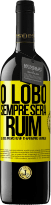 39,95 € Envio grátis | Vinho tinto Edição RED MBE Reserva O lobo sempre será ruim se você apenas ouvir Chapeuzinho Vermelho Etiqueta Amarela. Etiqueta personalizável Reserva 12 Meses Colheita 2016 Tempranillo