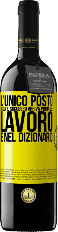 39,95 € Spedizione Gratuita | Vino rosso Edizione RED MBE Riserva L'unico posto in cui il successo arriva prima del lavoro è nel dizionario Etichetta Gialla. Etichetta personalizzabile Riserva 12 Mesi Raccogliere 2015 Tempranillo