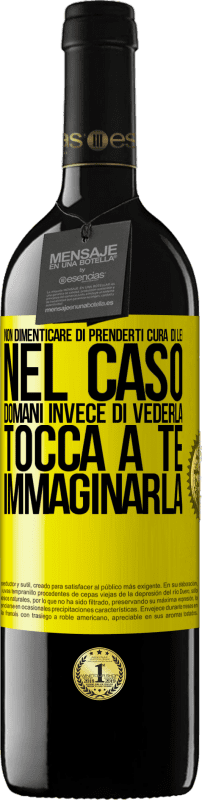 39,95 € Spedizione Gratuita | Vino rosso Edizione RED MBE Riserva Non dimenticare di prenderti cura di lei, nel caso domani invece di vederla, tocca a te immaginarla Etichetta Gialla. Etichetta personalizzabile Riserva 12 Mesi Raccogliere 2015 Tempranillo