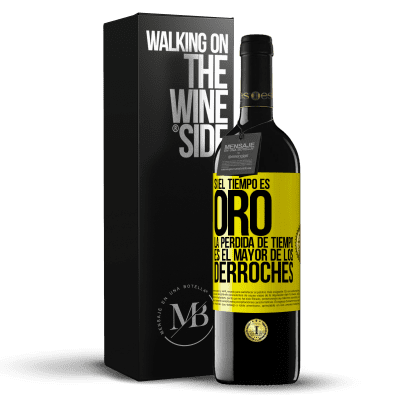 «Si el tiempo es oro, la pérdida de tiempo es el mayor de los derroches» Edición RED MBE Reserva