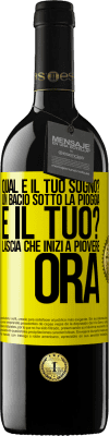 39,95 € Spedizione Gratuita | Vino rosso Edizione RED MBE Riserva qual è il tuo sogno? Un bacio sotto la pioggia E il tuo? Lascia che inizi a piovere ora Etichetta Gialla. Etichetta personalizzabile Riserva 12 Mesi Raccogliere 2014 Tempranillo