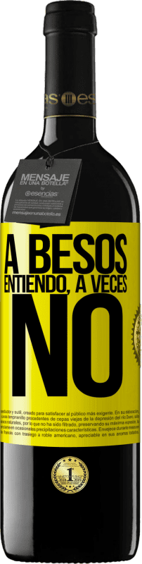 39,95 € 免费送货 | 红酒 RED版 MBE 预订 A besos entiendo, a veces no 黄色标签. 可自定义的标签 预订 12 个月 收成 2014 Tempranillo