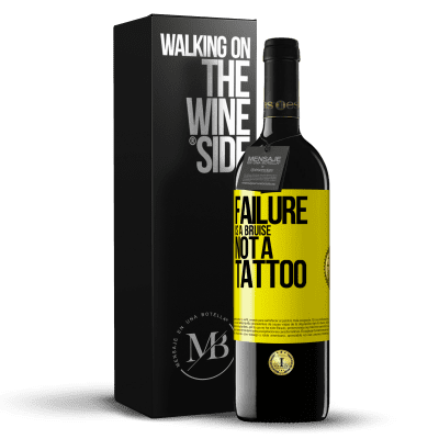 «Failure is a bruise, not a tattoo» RED Edition MBE Reserve