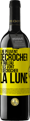 39,95 € Envoi gratuit | Vin rouge Édition RED MBE Réserve Il ne peuvent décrocher un tableau et ils vont te décrocher la lune Étiquette Jaune. Étiquette personnalisable Réserve 12 Mois Récolte 2014 Tempranillo