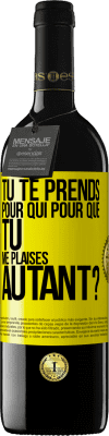 39,95 € Envoi gratuit | Vin rouge Édition RED MBE Réserve Tu te prends pour qui pour que tu me plaises autant? Étiquette Jaune. Étiquette personnalisable Réserve 12 Mois Récolte 2015 Tempranillo