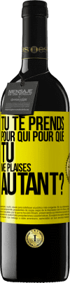 39,95 € Envoi gratuit | Vin rouge Édition RED MBE Réserve Tu te prends pour qui pour que tu me plaises autant? Étiquette Jaune. Étiquette personnalisable Réserve 12 Mois Récolte 2016 Tempranillo