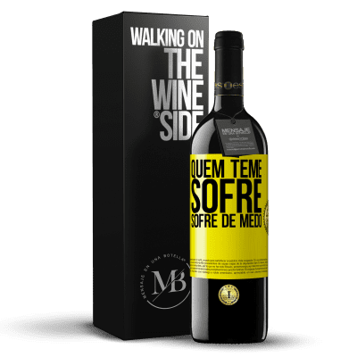 «Quem teme sofre, sofre de medo» Edição RED MBE Reserva