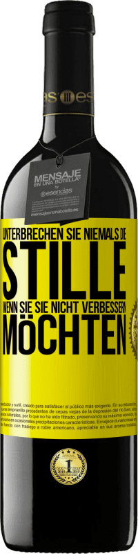 39,95 € Kostenloser Versand | Rotwein RED Ausgabe MBE Reserve Unterbrechen Sie niemals die Stille, wenn Sie sie nicht verbessern möchten Gelbes Etikett. Anpassbares Etikett Reserve 12 Monate Ernte 2015 Tempranillo