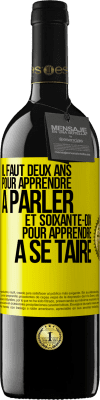 39,95 € Envoi gratuit | Vin rouge Édition RED MBE Réserve Il faut deux ans pour apprendre à parler et soixante-dix pour apprendre à se taire Étiquette Jaune. Étiquette personnalisable Réserve 12 Mois Récolte 2015 Tempranillo