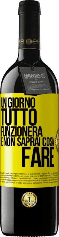 39,95 € Spedizione Gratuita | Vino rosso Edizione RED MBE Riserva Un giorno tutto funzionerà e non saprai cosa fare Etichetta Gialla. Etichetta personalizzabile Riserva 12 Mesi Raccogliere 2015 Tempranillo