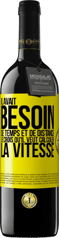 39,95 € Envoi gratuit | Vin rouge Édition RED MBE Réserve Il avait besoin de temps et de distance. Je crois qu'il veut calculer la vitesse Étiquette Jaune. Étiquette personnalisable Réserve 12 Mois Récolte 2015 Tempranillo