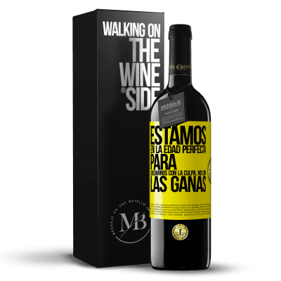 «Estamos en la edad perfecta para quedarnos con la culpa, no con las ganas» Edición RED MBE Reserva