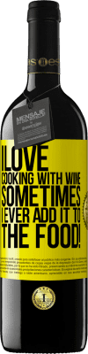 39,95 € Free Shipping | Red Wine RED Edition MBE Reserve I love cooking with wine. Sometimes I ever add it to the food! Yellow Label. Customizable label Reserve 12 Months Harvest 2015 Tempranillo