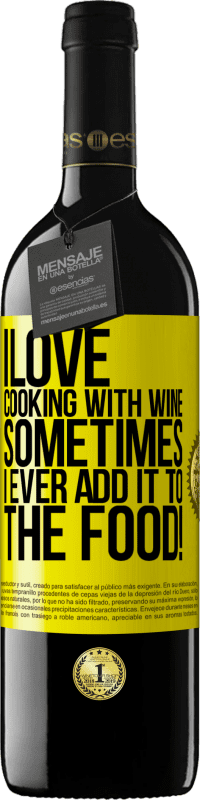 39,95 € Free Shipping | Red Wine RED Edition MBE Reserve I love cooking with wine. Sometimes I ever add it to the food! Yellow Label. Customizable label Reserve 12 Months Harvest 2014 Tempranillo
