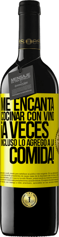 39,95 € Envío gratis | Vino Tinto Edición RED MBE Reserva Me encanta cocinar con vino. ¡A veces incluso lo agrego a la comida! Etiqueta Amarilla. Etiqueta personalizable Reserva 12 Meses Cosecha 2015 Tempranillo