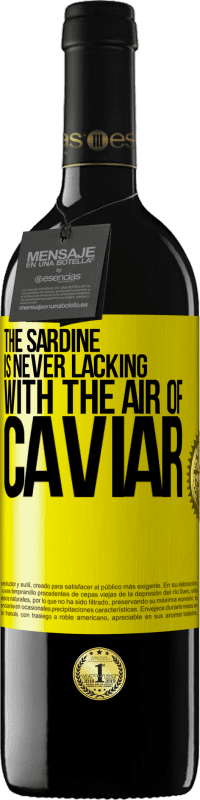 39,95 € Free Shipping | Red Wine RED Edition MBE Reserve The sardine is never lacking with the air of caviar Yellow Label. Customizable label Reserve 12 Months Harvest 2015 Tempranillo