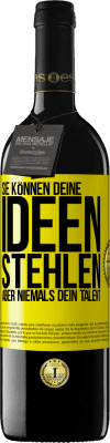 39,95 € Kostenloser Versand | Rotwein RED Ausgabe MBE Reserve Sie können deine Ideen stehlen, aber niemals dein Talent Gelbes Etikett. Anpassbares Etikett Reserve 12 Monate Ernte 2015 Tempranillo