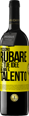 39,95 € Spedizione Gratuita | Vino rosso Edizione RED MBE Riserva Possono rubare le tue idee ma mai il talento Etichetta Gialla. Etichetta personalizzabile Riserva 12 Mesi Raccogliere 2016 Tempranillo