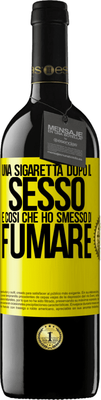 39,95 € Spedizione Gratuita | Vino rosso Edizione RED MBE Riserva Una sigaretta dopo il sesso. È così che ho smesso di fumare Etichetta Gialla. Etichetta personalizzabile Riserva 12 Mesi Raccogliere 2015 Tempranillo