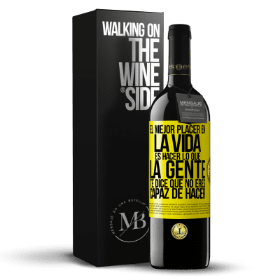 «El mejor placer en la vida es hacer lo que la gente te dice que no eres capaz de hacer» Edición RED MBE Reserva