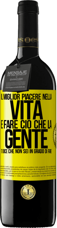 39,95 € Spedizione Gratuita | Vino rosso Edizione RED MBE Riserva Il miglior piacere nella vita è fare ciò che la gente ti dice che non sei in grado di fare Etichetta Gialla. Etichetta personalizzabile Riserva 12 Mesi Raccogliere 2015 Tempranillo