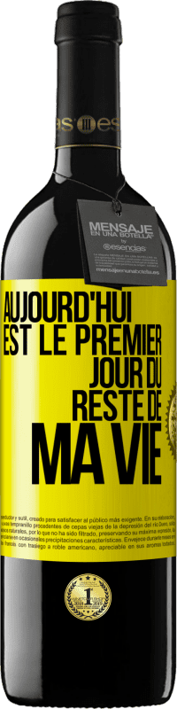 39,95 € Envoi gratuit | Vin rouge Édition RED MBE Réserve Aujourd'hui est le premier jour du reste de ma vie Étiquette Jaune. Étiquette personnalisable Réserve 12 Mois Récolte 2015 Tempranillo