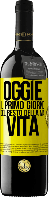 39,95 € Spedizione Gratuita | Vino rosso Edizione RED MBE Riserva Oggi è il primo giorno del resto della mia vita Etichetta Gialla. Etichetta personalizzabile Riserva 12 Mesi Raccogliere 2015 Tempranillo