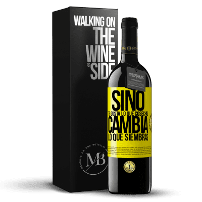 «Si no te gusta lo que cosechas, cambia lo que siembras» Edición RED MBE Reserva