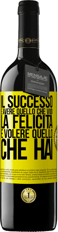 39,95 € Spedizione Gratuita | Vino rosso Edizione RED MBE Riserva il successo è avere quello che vuoi. La felicità è volere quello che hai Etichetta Gialla. Etichetta personalizzabile Riserva 12 Mesi Raccogliere 2015 Tempranillo