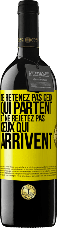 39,95 € Envoi gratuit | Vin rouge Édition RED MBE Réserve Ne retenez pas ceux qui partent et ne rejetez pas ceux qui arrivent Étiquette Jaune. Étiquette personnalisable Réserve 12 Mois Récolte 2015 Tempranillo