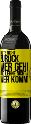 39,95 € Kostenloser Versand | Rotwein RED Ausgabe MBE Reserve Halte nicht zurück, wer geht, und lehne nicht ab, wer kommt Gelbes Etikett. Anpassbares Etikett Reserve 12 Monate Ernte 2015 Tempranillo