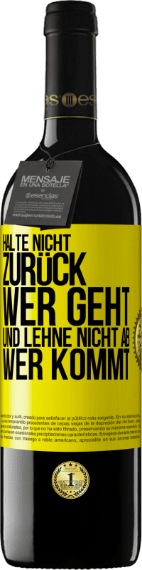 39,95 € Kostenloser Versand | Rotwein RED Ausgabe MBE Reserve Halte nicht zurück, wer geht, und lehne nicht ab, wer kommt Gelbes Etikett. Anpassbares Etikett Reserve 12 Monate Ernte 2015 Tempranillo