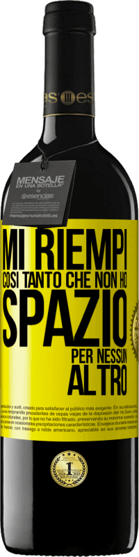 39,95 € Spedizione Gratuita | Vino rosso Edizione RED MBE Riserva Mi riempi così tanto che non ho spazio per nessun altro Etichetta Gialla. Etichetta personalizzabile Riserva 12 Mesi Raccogliere 2015 Tempranillo