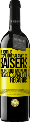 39,95 € Envoi gratuit | Vin rouge Édition RED MBE Réserve Un jour je t'expliquerai avec des baisers pourquoi mon âme tremble quand tu me regardes Étiquette Jaune. Étiquette personnalisable Réserve 12 Mois Récolte 2015 Tempranillo