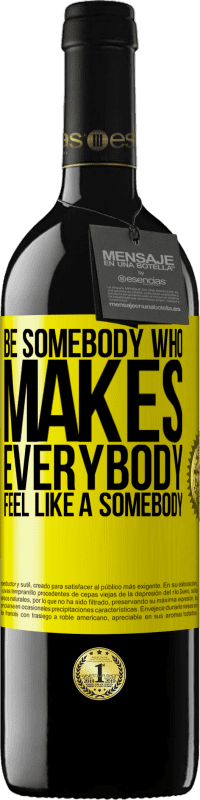 39,95 € 送料無料 | 赤ワイン REDエディション MBE 予約する Be somebody who makes everybody feel like a somebody 黄色のラベル. カスタマイズ可能なラベル 予約する 12 月 収穫 2015 Tempranillo