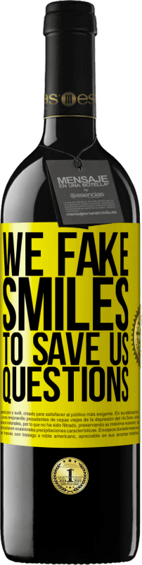 39,95 € 免费送货 | 红酒 RED版 MBE 预订 我们假装笑容来挽救我们的问题 黄色标签. 可自定义的标签 预订 12 个月 收成 2014 Tempranillo